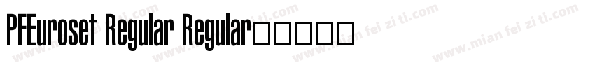 PFEuroset Regular Regular字体转换